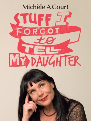 Stuff I Forgot to Tell My Daughter - ebook